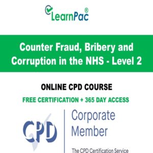 Counter Fraud, Bribery and Corruption in the NHS - Level 2 - Online CPD Course