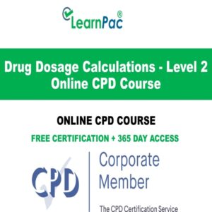 Drug Dosage Calculations - Level 2 - Online CPD Course