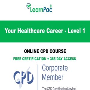 Your Healthcare Career - Level 1 - Online CPD Course